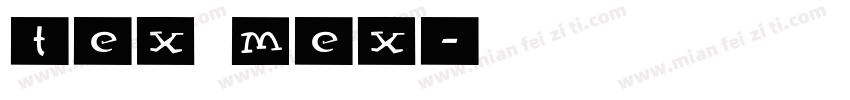 Tex mex字体转换